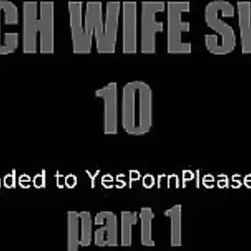 Wild Wife Swap Action — Part 10